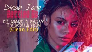 Dinah Jane - Bottled Up (Clean) ft. Marc E. Bassy, Ty Dolla $ign