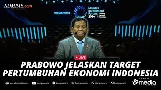 🔴LIVE - Pidato Prabowo soal Target Pertumbuhan Ekonomi Indonesia di Mandiri Investment Forum