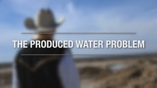 The Produced Water Problem- Part 1