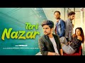 Teri Nazar | Salman Ali, Anushka Shrivastav ,Vishal Sharma, Kamal kumar | Valentines Video Song 2023