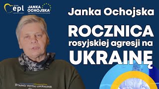 Janka Ochojska komentarz: Rocznica rosyjskiej agresji na Ukrainę, 24.02.2023