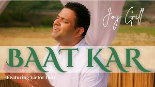 Baat Kar | Official Video | New Hindi Christian Song 2024