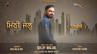 Mithi Jail | Pardesi | Goldy Malak | FT Records | New Songs 2021 | Fakir Tones