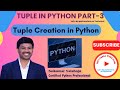 62.Tuple Creation in Python | Immutable Data Structures Explained