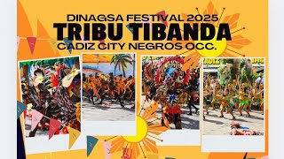 TRIBU TIBANDA|2025 DINAGSA FESTIVAL SA CADIZ CITY||#dinagsa#dinagsafestival2025 #philippines#cadiz