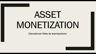 Asset Monetization - Effective Public Finance Option