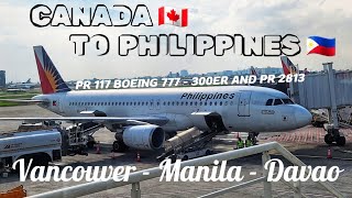 Vancouver to Manila PR 117 Boeing 777-300ER | Manila to Davao PR 2813 via Philippine Airline