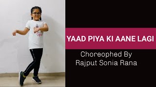 Yaad Piya Ki Aane Lagi Neha Kakkar ,Divya Khosla Kumar Rythm Dance Academy,Choreography Rajput Sonia