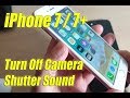 iPhone 7 / 7+: Four Ways to Turn Off Camera Shutter Sound Click (Mute Click Noise)