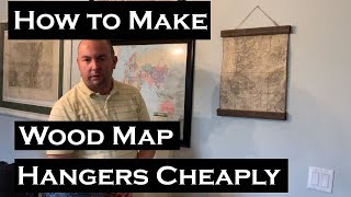 How to Make Wood Map Hangers Cheaply and Easily!