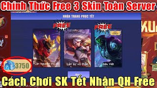 [Gcaothu] Chính thức Free toàn server 3 trang phục mới - Cách chơi sk tết nhận Quân Huy Free