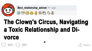 The Clown's Circus, Navigating a Toxic Relationship and Divorce
