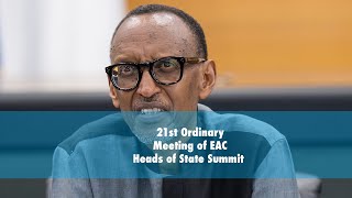 21st Ordinary Meeting of EAC Heads of State Summit | Remarks by President Kagame.