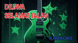 Dejava Selamat Jalan Karaoke