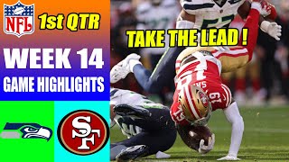 San Francisco 49ers vs Seattle Seahawks FULL GAME 1st QTR [WEEK 14] | NFL Highli