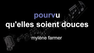 Mylène Farmer ⁃ Pourvu Quelles Soient Douces  Lyrics - Paroles - Letra - Karaoke 