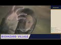 13 ゲーム音痴がいく　dlcやる！【biohazard village】