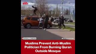 Muslims Prevent Far-Right Politician From Burning Quran Outside Mosque