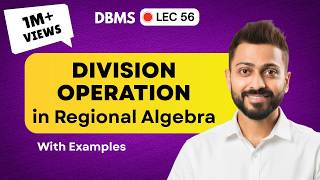 Lec-56: Division Operation in Relational Algebra | Database Management System