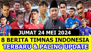 ⚽ Kabar Timnas Indonesia Hari Ini ~ JUMAT 24 MEI 2024 ~ Berita Timnas Indonesia Terbaru