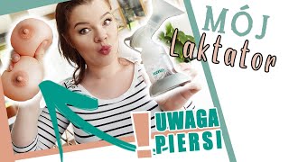 Jak działa laktator? Jaki laktator wybrałam? TEST NA PIERSI!