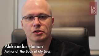 LARB Interviews: Aleksandar Hemon