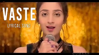 Vaaste Song: Dhvani Bhanushali, Tanishk Bagchi | Nikhil D | Bhushan Kumar |  Dollywood Lyrics