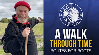 Walk Through Time: Routes For Roots – Time Team interview