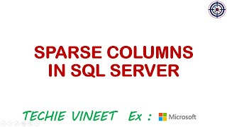 Sparse Columns | Microsoft SQL Server | Database Design | Data Science