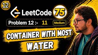 12. Leetcode 75 Blind | 11. Container With Most Water | Two Pointer | Python