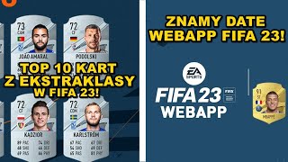 ZNAMY TOP 10 KART Z EKSTRAKLASY W FIFA 23! ZNAMY DATĘ WEB APP FIFA 23!