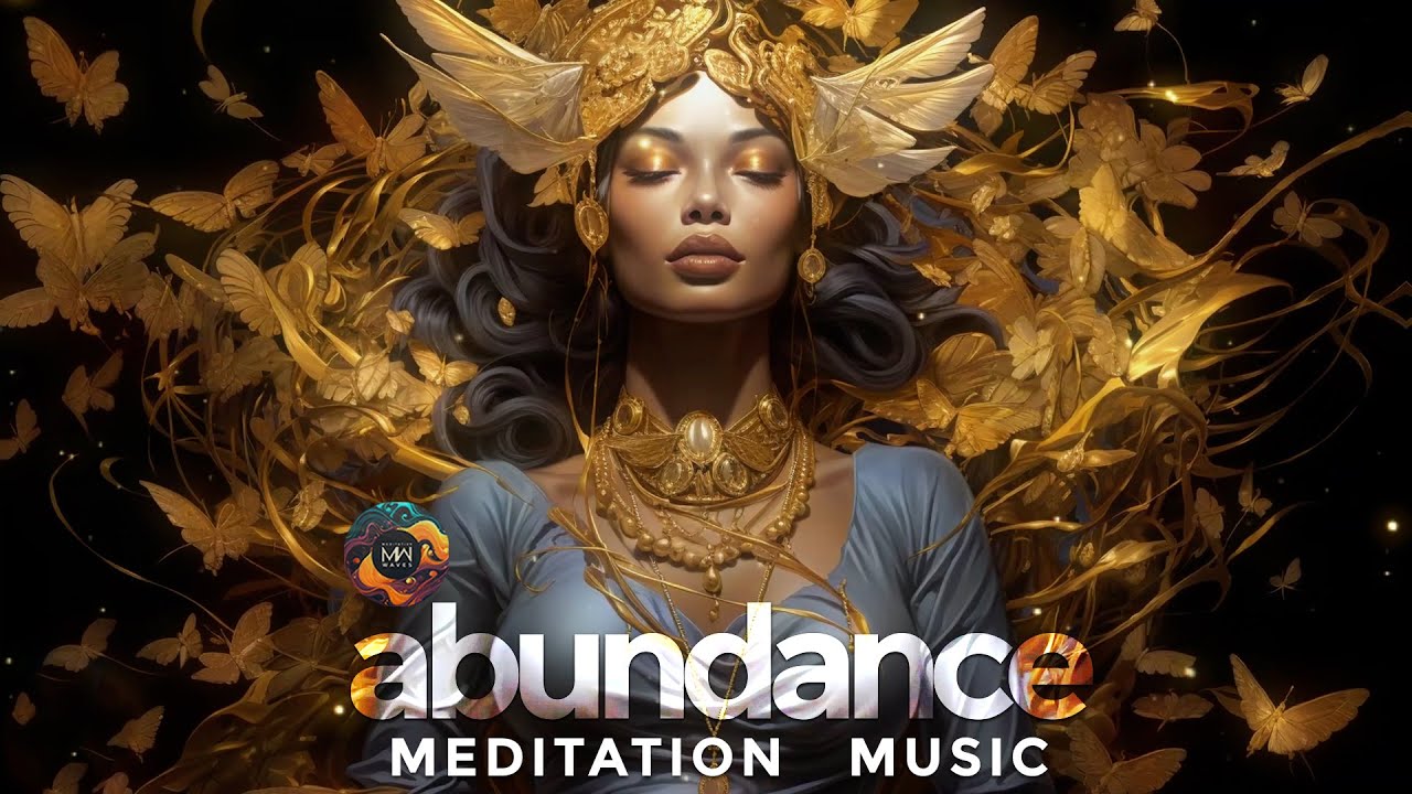 Abundance Meditation Music Manifest Infinite Luck Wealth Money