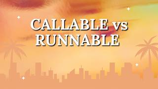 Runnable vs Callable | Java Multithreading Interview Question