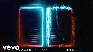 Loote - 85% (Audio) ft. gnash