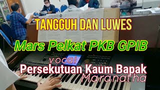 Mars Pelkat PKB (Persekutuan Kaum Bapak) GPIB | Pujian Rohani