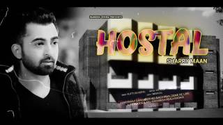 Hostel | Sharry Maan | Parmish Verma | Latest Punjabi Songs 2017