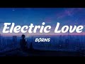 Electric Love - BØRNS (Lyrics)