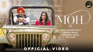 Moh (Full Video) Barbie Maan | Sidhu Moose Wala | The Kidd | SukhSanghera |Latest Punjabi Songs 2022