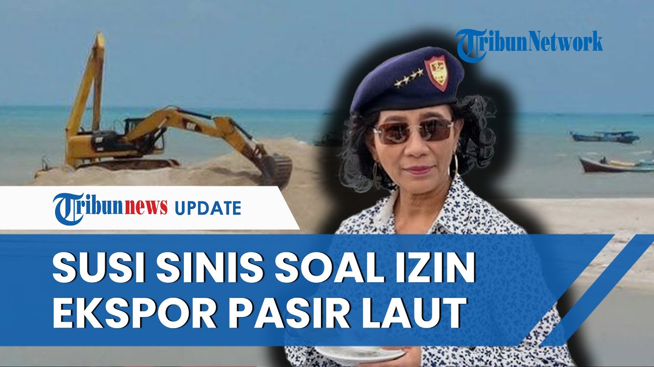 Susi Pudjiastuti Mencuit Sinis Soal Keputusan Jokowi Izinkan Ekspor ...