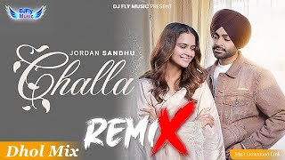 Challa Remix Jordan Sandhu Remix Dhol by Dj Fly Music Latest Punjabi Song 2023