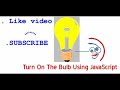 JavaScript Tricks | Turn On/Off The Bulb And The Way To Print The Page by using JavaScript