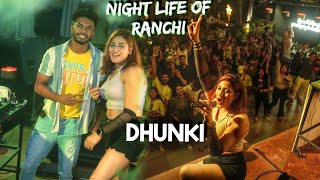 NIGHT LIFE OF RANCHI | DHUNKI | BEST RESTRO BAR IN RANCHI | RUNNING WORKOUT SESSION | VikashBT