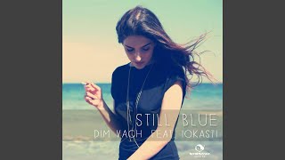 Still Blue (VKD Remix) (feat. Iokasti)