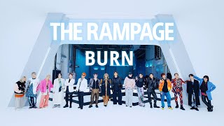 THE RAMPAGE / BURN (MUSIC VIDEO)