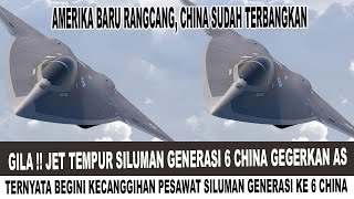 Kejutkan Dunia !! Jet Tempur Siluman Generasi ke 6 China Terbang Perdana Begini Kecanggihannya