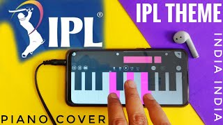 IPL Theme Music - Piano Cover || IPL India || Piano