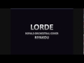 Lorde - Royals (Orchestral Cover by Legion Ivory)