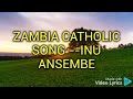 Zambia catholic song --unu ansembe