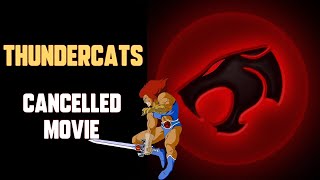 ''THUNDERCATS'' THE UNMADE MOVIE