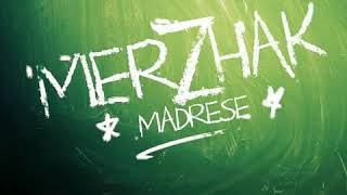 Merzhak - Madrese